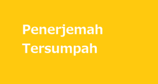 Mengenal Lebih Dekat Tentang Penerjemah Bahasa Inggris Tersumpah