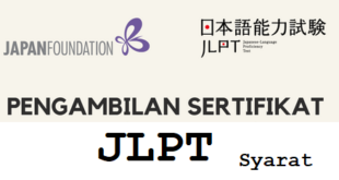 Syarat Pengambilan Sertifikat Ujian Bahasa Jepang JLPT