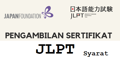 Syarat Pengambilan Sertifikat Ujian Bahasa Jepang JLPT