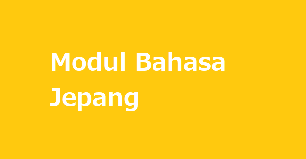 Modul bahasa Jepang Lengkap Pemula