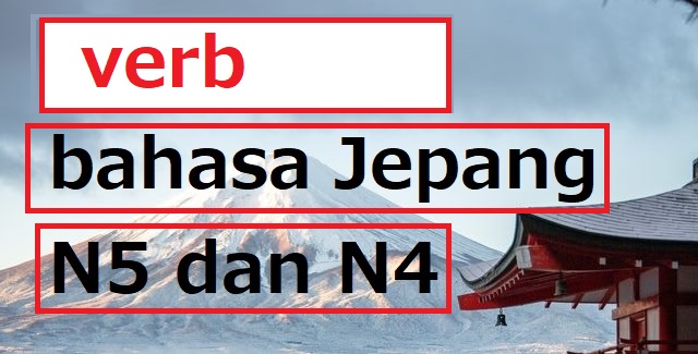 Kata kerja bahasa Jepang N5