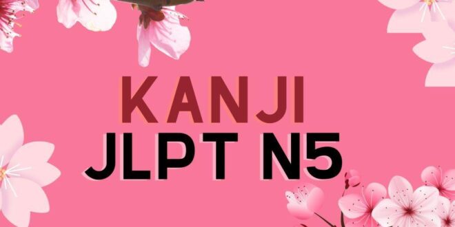 Download Kanji JLPT N5 Agar lolos JLPT