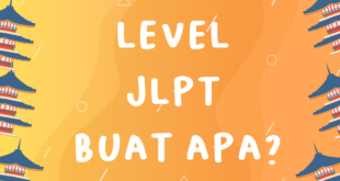 Uraian Level JLPT (Ujian Bahasa Jepang)