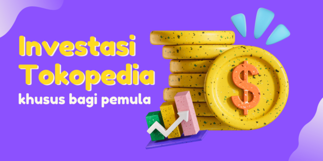 Investasi Reksa Dana di Tokopedia